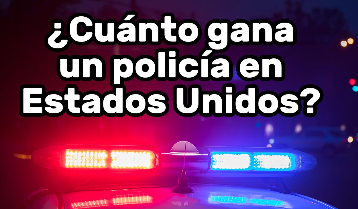 Cu Nto Gana Un Polic A En Estados Unidos