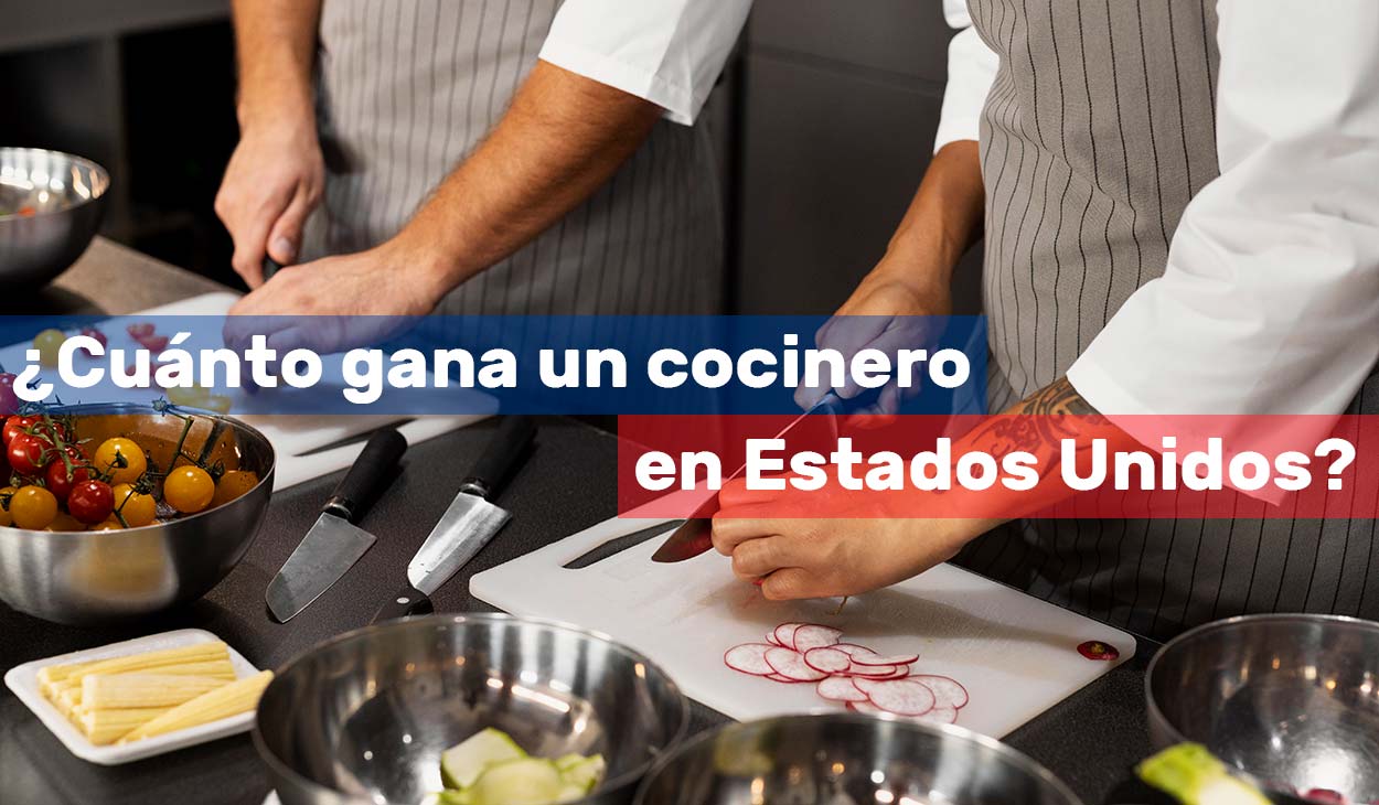 Cuánto gana un chef o cocinero en Estados Unidos