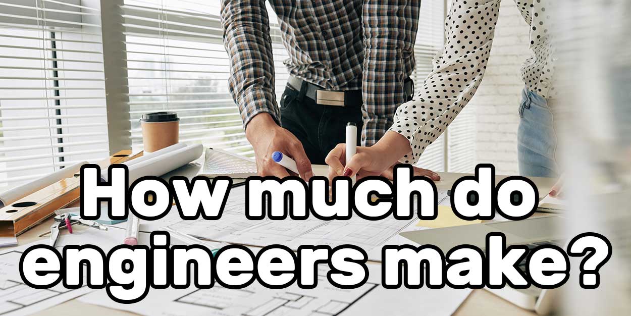 How Much Do Engineers Make 