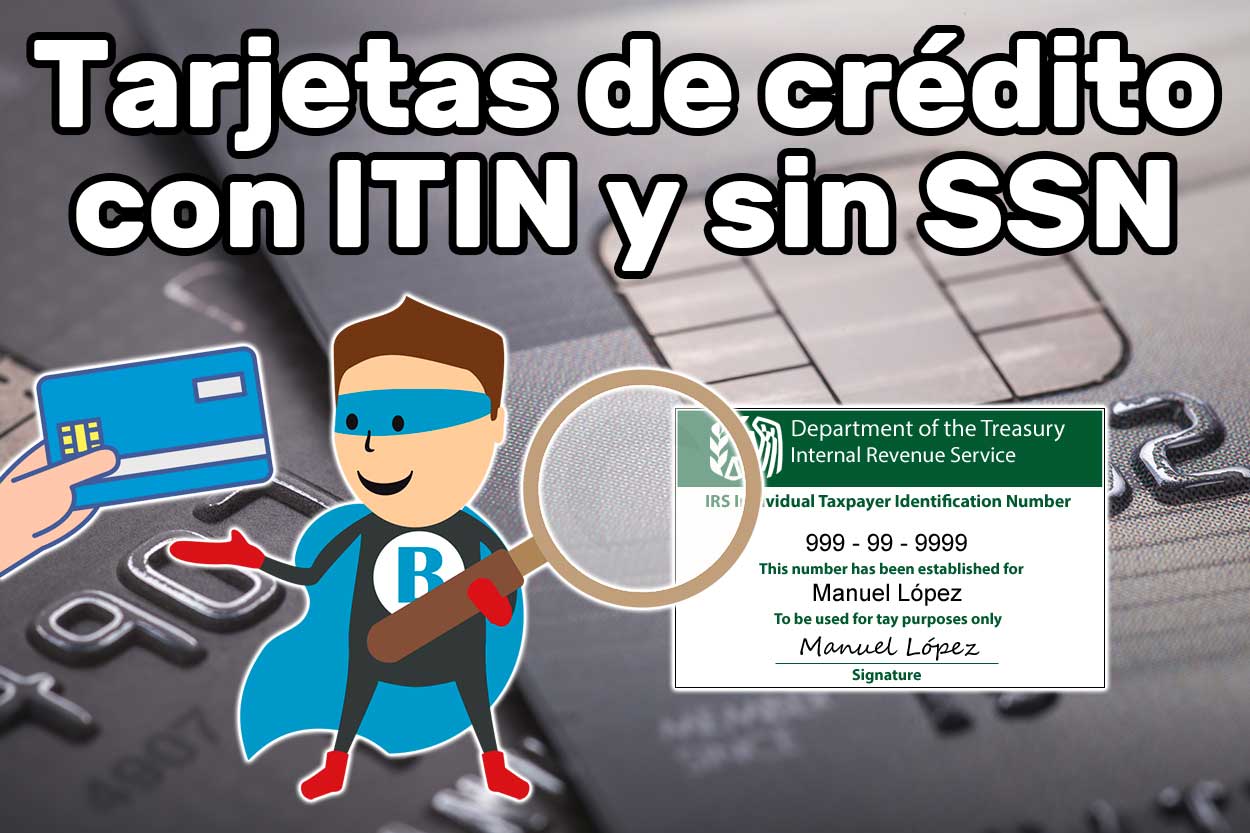 Tarjetas de crédito con ITIN number, sin seguro social Busconomico.us