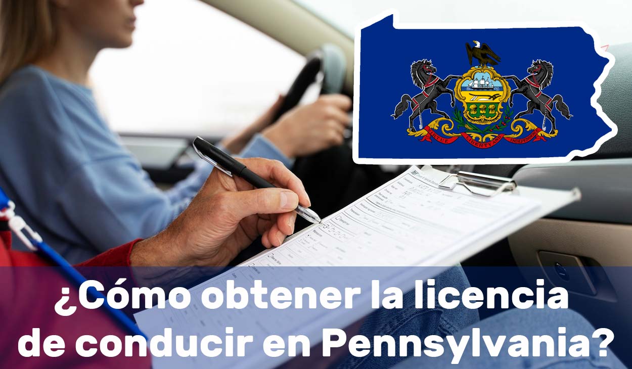 ¿Cómo conseguir la licencia de conducir en Pennsylvania?