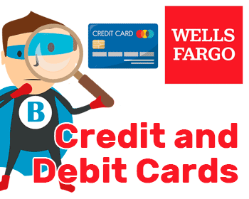 Wells Fargo credit and debit cards reviews